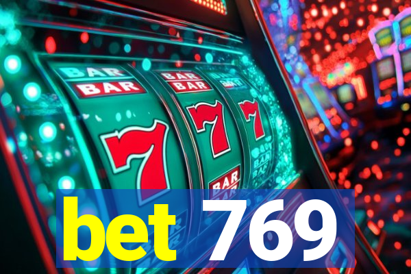 bet 769